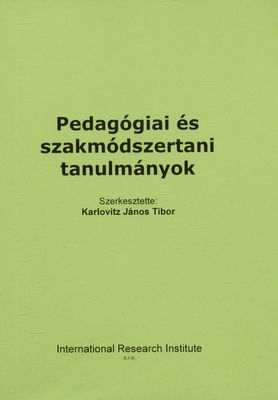 Pedagógiai és szakmódszertani tanulmányok /