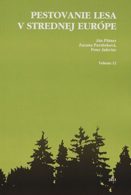 Pestovanie lesa v Strednej Európe : zborník vedeckých prác na tému Pestovanie lesa v Strednej Európe /