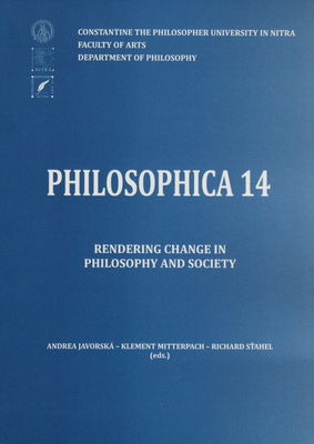 Philosophica. 14, Rendering change in philosophy and society /