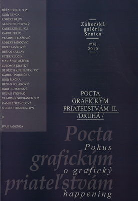 Pocta grafickým priateľstvám : [pokus o malý grafický happening : výstava : Záhorská galéria Senica máj 2010]. II. /