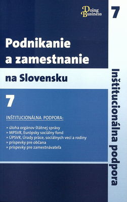 Podnikanie a zamestnanie na Slovensku. 7, Inštitucionálna podpora.