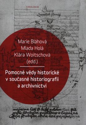 Pomocné vědy historické v současné historiografii a archivnictví /