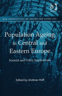 Population ageing in Central and Eastern Europe : societal and policy implications /