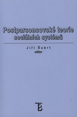 Postparsonsovské teorie sociálních systémů /