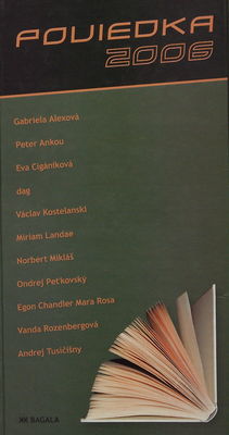 Poviedka 2006 : zborník najlepších prác desiateho ročníka literárnej súťaže.