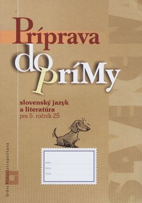 Príprava do prímy : slovenský jazyk a literatúra pre 5. ročník ZŠ /