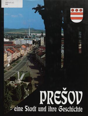 Prešov : eine Stadt und ihre Geschichte /