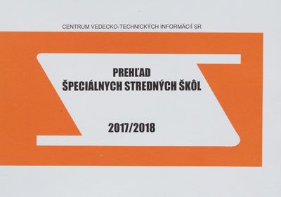 Prehľad špeciálnych stredných škôl špeciálnych tried v školskom roku 2017/2018 /