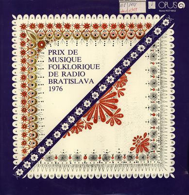 Prix de musique folklorique de radio Bratislava 1976 [medzinárodná súťaž magnetofonových nahrávok folklóru : víťazné nahrávky - 7. ročník].