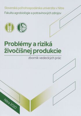 Problémy a rirziká živočíšnej produkcie : zborník vedeckých prác /