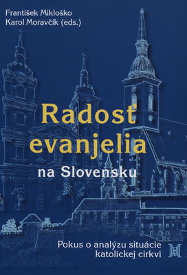 Radosť evanjelia na Slovensku : pokus o analýzu situácie katolíckej cirkvi /