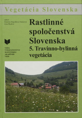 Rastlinné spoločenstvá Slovenska. 5., Travinno-bylinná vegetácia /
