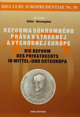 Reforma súkromného práva v strednej a východnej Európe : medzinárodná vedecká konferencia : Smolenice 17.-18. september 2009 /