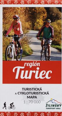 Región Turiec : turistická a cykloturistická mapa : Žilinský turistický kraj /