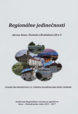 Regionálne jedinečnosti okresu Senec, Pezinok a Bratislava I, III a V.