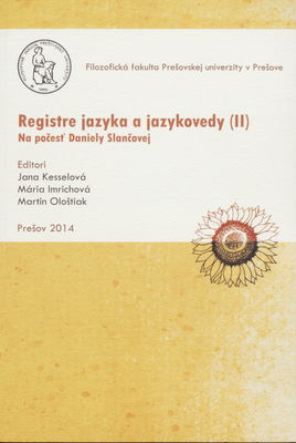 Registre jazyka a jazykovedy : na počesť Daniely Slančovej. (II) /