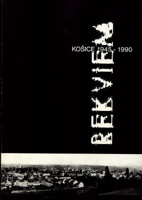 Rekviem : Košice 1945-1990 /