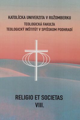 Religio et Societas VIII. : zborník prednášok z medzinárodnej vedeckej konferencie konanej v Spišskom Podhradí 20. apríla 2023 /