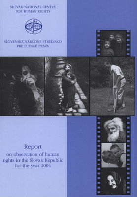 Report on observation of human rights in the Slovak Republic for the year 2004 /