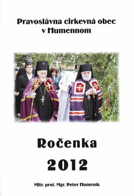 Ročenka 2012 : Pravoslávna cirkevná obec v Humennom /