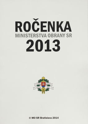 Ročenka Ministerstva obrany Slovenskej republiky 2013 /