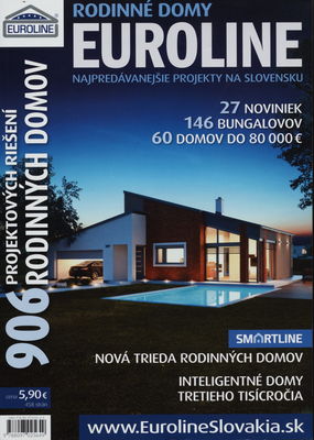 Rodinné domy Euroline : najpredávanejšie projekty na Slovensku : 906 projektových riešení rodinných domov /