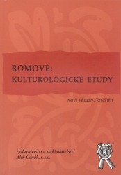 Romové: kulturologické etudy : (etnopolitika, příbuzenství a sociální organizace) /
