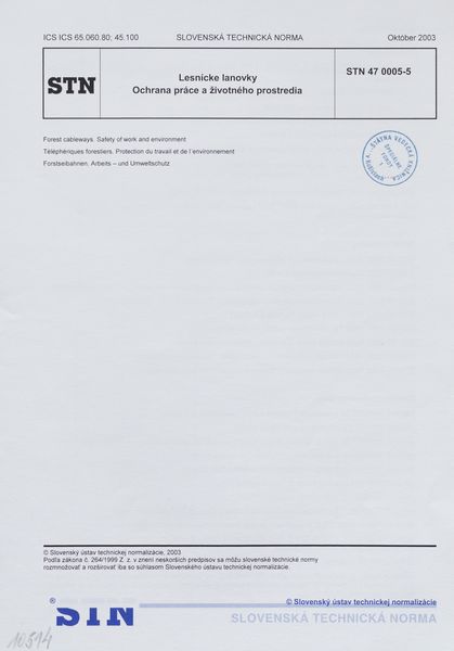 STN 47 0005-5: 2003, Lesnícke lanovky. Ochrana práce a životného prostredia.