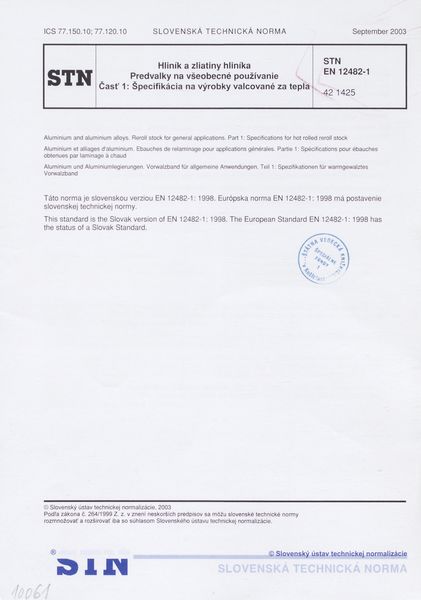 STN EN 12482-1: 2003 (42 1425), Hliník a zliatiny hliníka. Predvalky na všeobecné používanie Časť 1 Špecifikácia na výrobky valcované za tepla