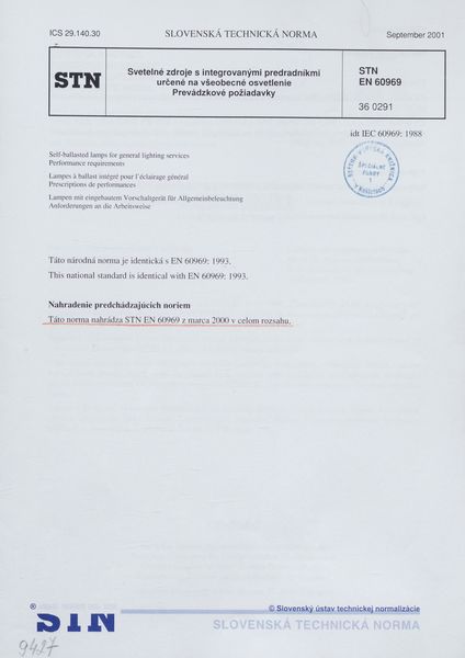 STN EN 60969: 2001 (36 0291), Svetelné zdroje s integrovanými predradníkmi určené na všeobecné osvetlenie. Prevádzkové požiadavky.
