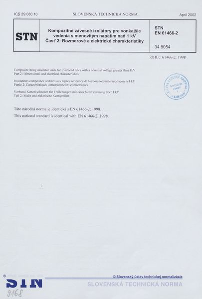 STN EN 61466-2: 2002 (34 8054), Kompozitné závesné izolátory pre vonkajšie vedenia s menovitým napätím nad 1 kV Časť 2 Rozmerové a elektrické charakteristiky