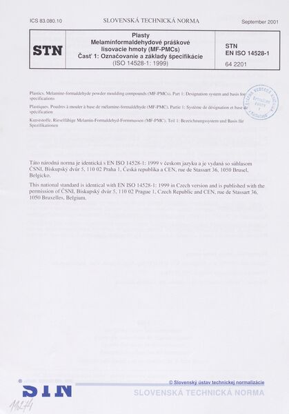 STN EN ISO 14528-1: 2001 (64 2201), Plasty. Melamínformaldehydové práškové lisovacie hmoty (MF-PMCs) Časť 1 Označovanie a základy špecifikácie (ISO 14528-1: 1999)