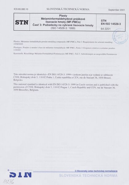 STN EN ISO 14528-3: 2001 (64 2201), Plasty. Melamínformaldehydové práškové lisovacie hmoty (MF-PMCs) Časť 3 Požiadavky na vybrané lisovacie hmoty (ISO 14528-3: 1999)