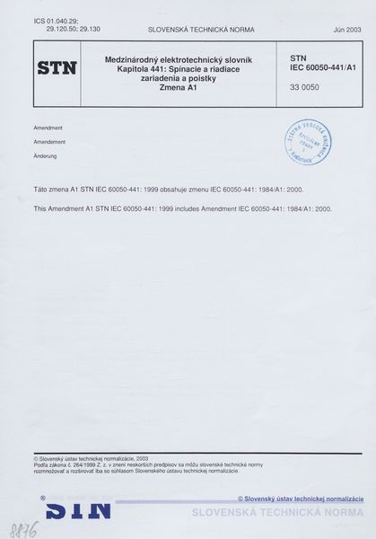 STN IEC 60050-441/A1: 2003 (33 0050), Medzinárodný elektrotechnický slovník Kapitola 441 Spínacie a riadiace zariadenia a poistky. Zmena A1