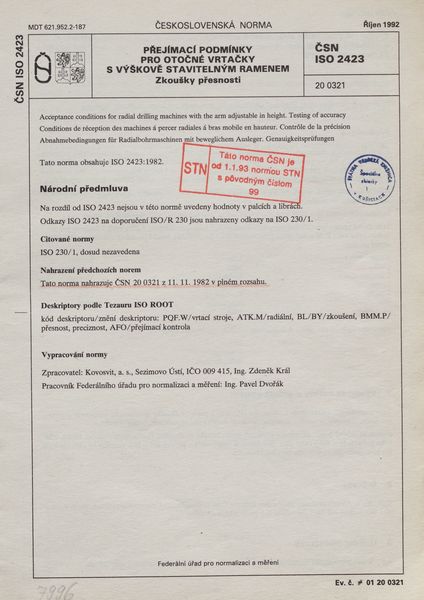 STN ISO 2423: 1992 (20 0321), Přejímací podmínky pro otočné vrtačky s výškově stavitelným ramenem. Zkoušky přesnosti.