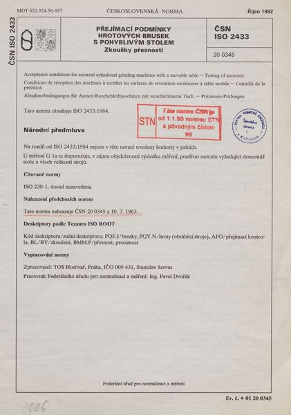 STN ISO 2433: 1992 (20 0345), Přejímací podmínky hrotových brusek s pohyblivým stolem. Zkoušky přesnosti.