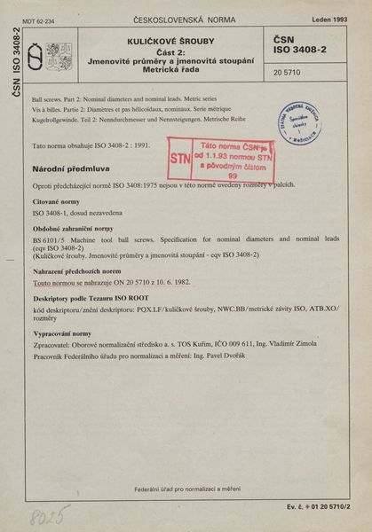 STN ISO 3408-2: 1993 (20 5710), Kuličkové šrouby Časť 2 Jmenovité průměry a jmenovitá stoupání. Metřická řada
