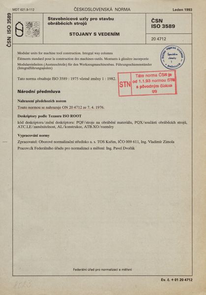STN ISO 3589: 1993 (20 4712), Stavebnicové uzly pro stavbu obráběcích strojů. Stojany s vedením.