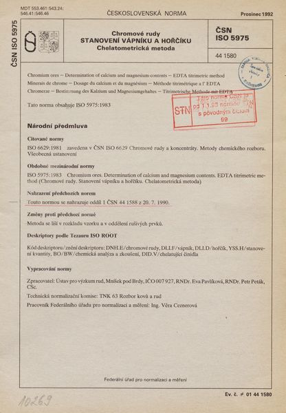 STN ISO 5975: 1992 (44 1580), Chromové rudy. Stanovení vápníku a hořčíku. Chelatometrická metoda.