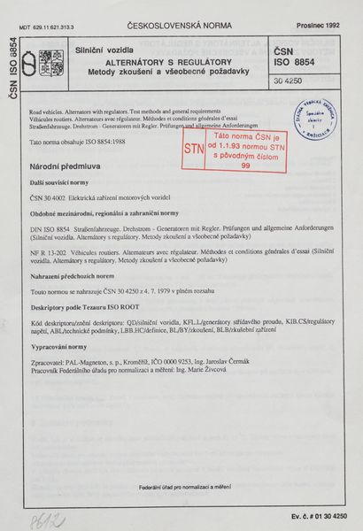 STN ISO 8854: 1992 (30 4250), Silniční vozidla. Alternátory a regulátory. Metody zkoušení a všeobecné požadavky.