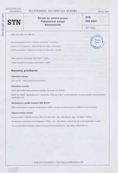STN ISO 8927: 1997 (27 7501), Stroje na zemné práce. Pohotovosť stroja. Názvoslovie.