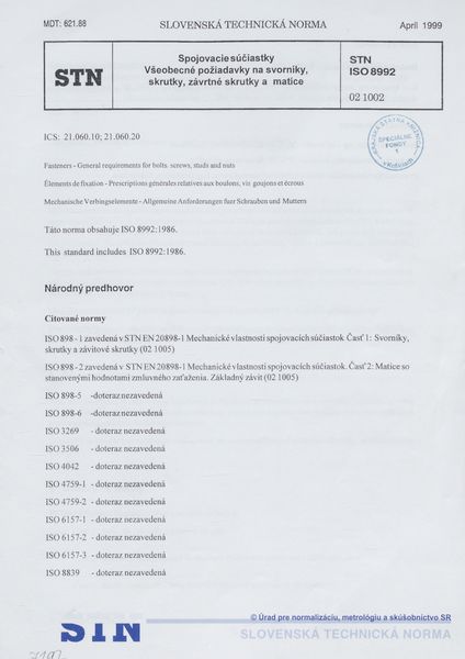 STN ISO 8992: 1999 (02 1002), Spojovacie súčiastky. Všeobecné požiadavky na svorníky, skrutky, závrtné skrutky a matice.