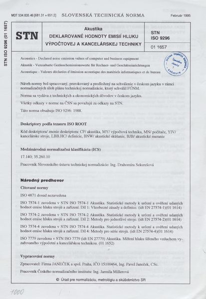 STN ISO 9296: 1995 [neplatná] (01 1657), Akustika. Deklarované hodnoty emisií hluku výpočtovej a kancelárskej techniky.