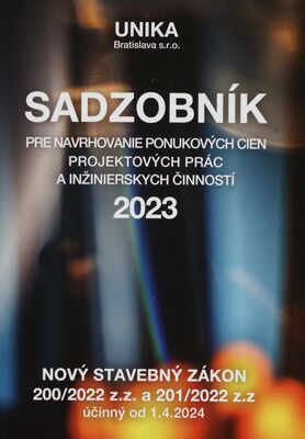 Sadzobník pre navrhovanie ponukových cien projektových prác a inžinierskych činností : novela 2023 /