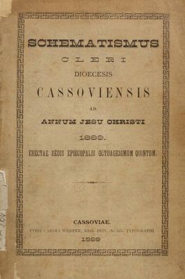 Schematismus Cleri : Dioecesis Cassoviensis Ad Annum Jesu Christi 1889. Erectae Sedis Episcopalis Octuagesimum Quintum.