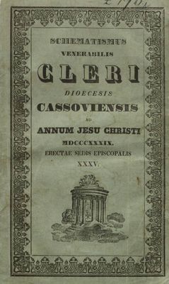 Schematismus Venerabilis : Cleri Dioecesis Cassoviensis Ad Annum Jesu Christi, M.DCCC.XXXIX Erectae Sedis Episcopalis XXXV.