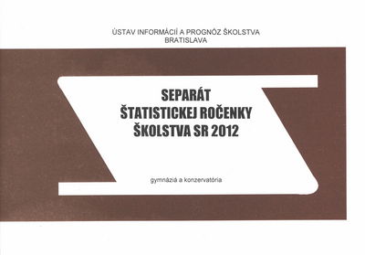 Separát štatistickej ročenky školstva SR 2012 : gymnáziá a konzervatória /