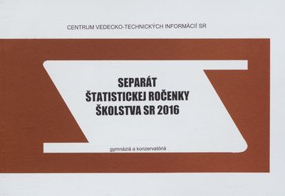 Separát štatistickej ročenky školstva SR 2016 : gymnáziá a konzervatóriá /