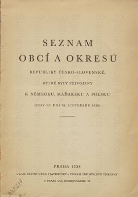Seznam obcí a okresů republiky Česko-slovenské, které byly připojeny k Německu, Maďarsku a Polsku : (stav ke dni 28. listopadu 1938).