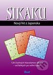 Sikaku : nový hit z Japonska : [128 číselných hlavolamov sikaku - od ľahkých po veľmi ťažké] /